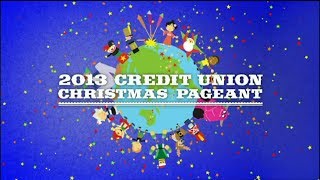 2013 Credit Union Christmas Pageant [upl. by Schick788]