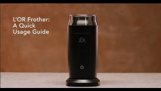 LOR Milk Frother A Quick Usage Guide [upl. by Leifer]