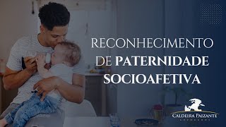 Reconhecimento de Paternidade Socioafetiva [upl. by Imas12]