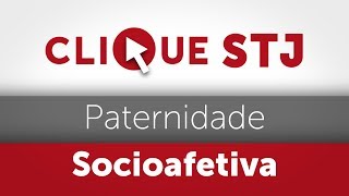 Clique STJ  Paternidade Socioafetiva 05102018 [upl. by Arahset]