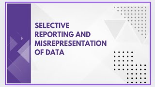 Selective reporting and misrepresentation of data [upl. by Kiyoshi146]