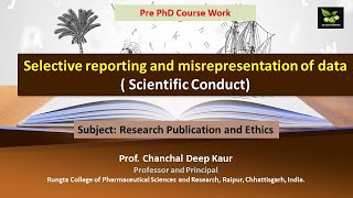 Selective reporting and misrepresentation of data  Scientific Conduct [upl. by Nylehtak]